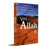 Vers Allah [Résume du livre : "les voies des itinérants" d'Ibn Qayyim]